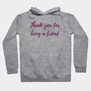 Being a Friend Hoodie